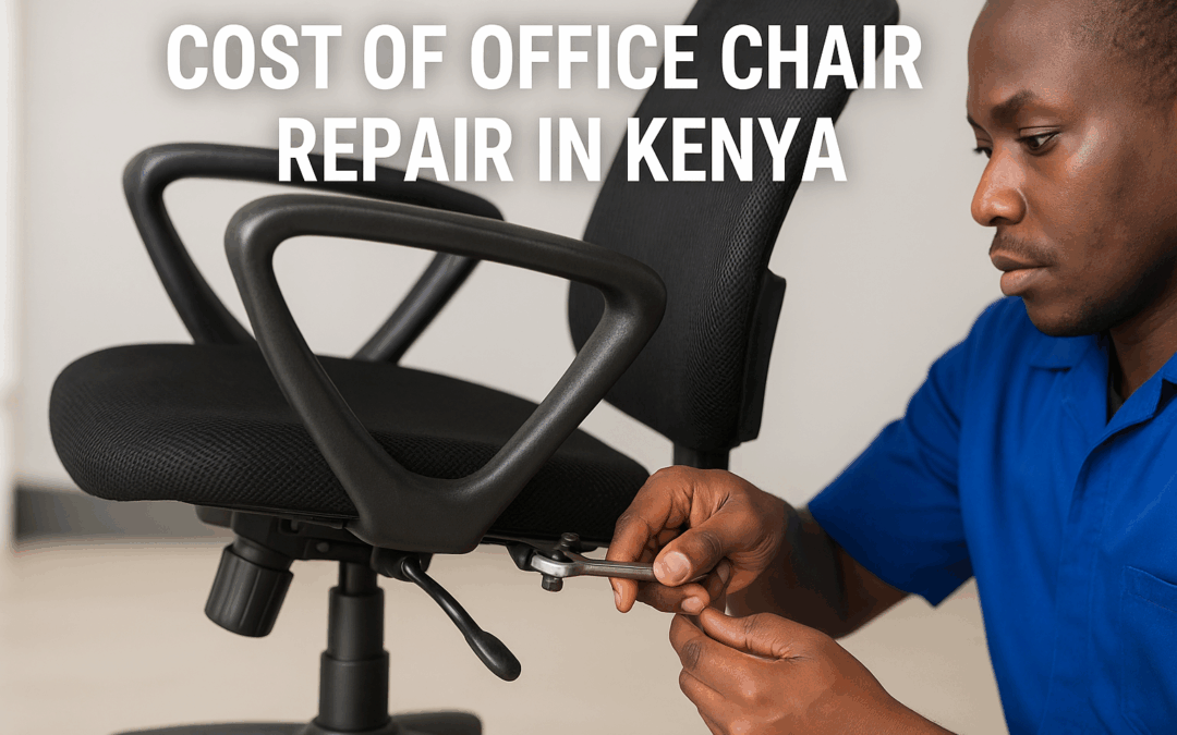 Cost of Office Chair Repair in Kenya
